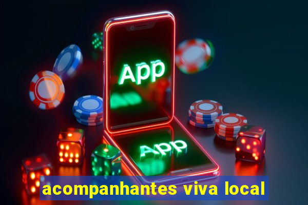 acompanhantes viva local